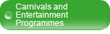 Carnivals and Entertainment Programmes