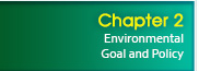 Chapter 2 - Environmental Goal and Policy