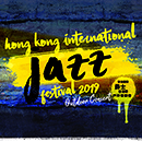2019 Hong Kong International Jazz Festival - Outdoor Concert