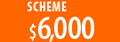 Scheme $6,000