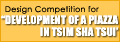 Design Competition for Development of a Piazza in Tsim Sha Tsui