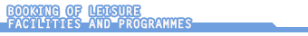 Booking of Leisure Facilities and Programmes