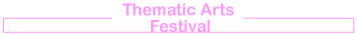 Thematic Arts Festival