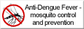 Anti-Dengue Fever - mosquito control and prevention