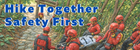 Hike Together Safety First
