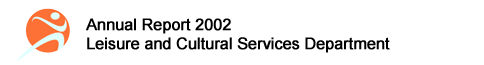 Annual Report 2002 - Leisure and Cultural Services Department