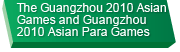 The Guangzhou 2010 Asian Games and Guangzhou 2010 Asian Para Games