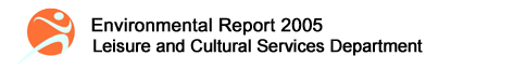 Leisure and Cultural Services Department - Environmental Report 2005