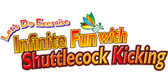 Let's Do Exercise - Infinite Fun with Shuttlecock Kicking