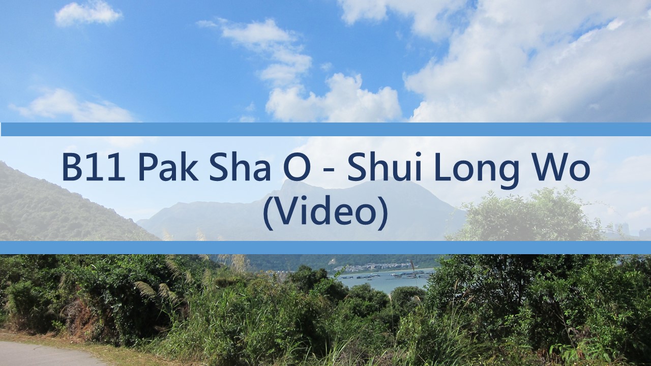 B11 - Pak Sha O - Shui Long Wo