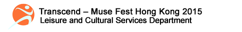 Leisure and Cultural Services Department - Transcend – Muse Fest HK 2015